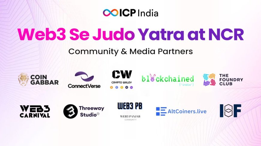 Threeway Studio & Web3 Carnival Join Forces as Community & Media Partners for ‘Web3 Se Judo Yatra’ by ICP India