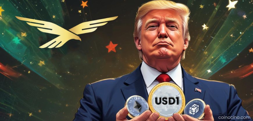Trump-Affiliated Group Launches USD1 Stablecoin on Ethereum & BSC