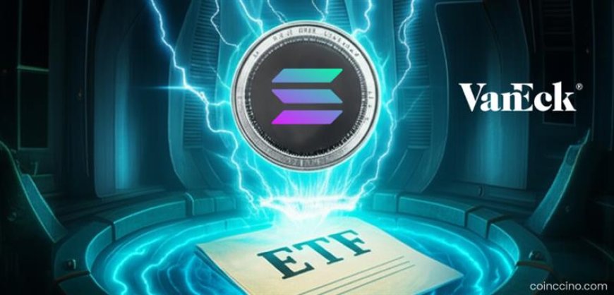 VanEck Files for First U.S. ETF Backed by Solana Liquid Staking Token (JitoSOL)